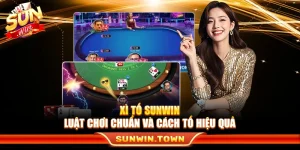 Xì Tố Sunwin – Luật Chơi Chuẩn Và Cách Tố Hiệu Quả
